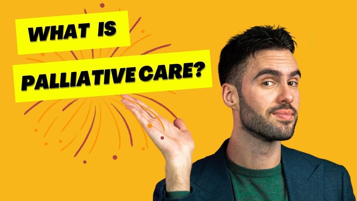 Start Here - What is palliative care?